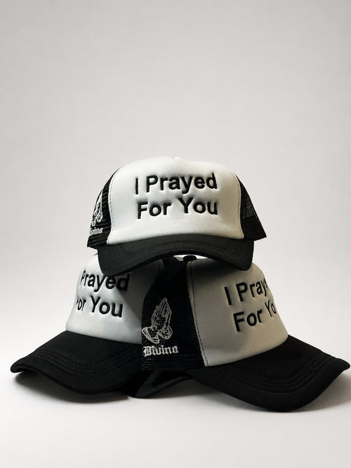 I Prayed For You trucker cap — Divino Drop 00